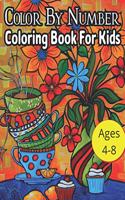 Color By Number Coloring Book For Kids Ages 4-8