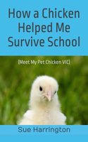 How a Chicken Helped Me Survive School