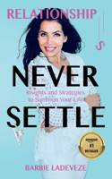 Relationships Never Settle