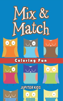 Mix & Match Coloring Fun: Super Coloring Books