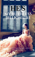 He's My Ruthless Billionaire
