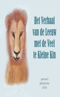 Het Verhaal Van de Leeuw Met de Veel Te Kleine Kin