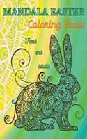 Mandala Easter Coloring Book, Teens and Adults: Easter Mandala Designs, Stress Relief and Relaxation...Beautiful Easter Gift