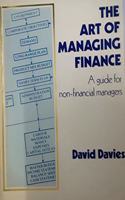 The Art of Managing Finance: A Guide for Non-financial Managers