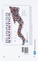 Business Statistics, Loose-Leaf Edition Plus Mylab Statistics with Pearson Etext -- 24 Month Access Card Package