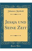 Jesaja Und Seine Zeit (Classic Reprint)