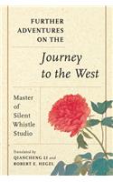 Further Adventures on the Journey to the West
