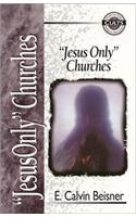 Jesus Only Churches