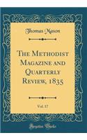 The Methodist Magazine and Quarterly Review, 1835, Vol. 17 (Classic Reprint)