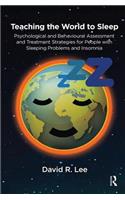 Teaching the World to Sleep: Psychological and Behavioural Assessment and Treatment Strategies for People with Sleeping Problems and Insomnia