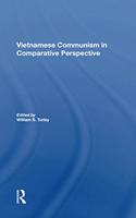 Vietnamese Communism In Comparative Perspective