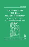 Good Son Is Sad If He Hears the Name of His Father: The Tabooing of Names in China as a Way of Implementing Social Values