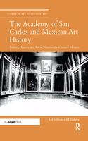 The Academy of San Carlos and Mexican Art History