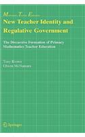 New Teacher Identity and Regulative Government