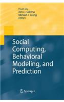 Social Computing, Behavioral Modeling, and Prediction