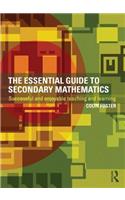 The Essential Guide to Secondary Mathematics: Successful and enjoyable teaching and learning
