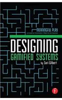 Designing Gamified Systems