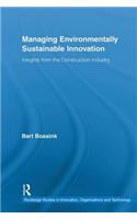 Managing Environmentally Sustainable Innovation