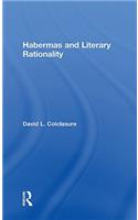 Habermas and Literary Rationality