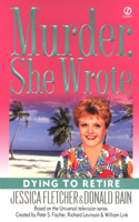 Murder, She Wrote: Dying to Retire: Dying to Retire(Murder, She Wrote)