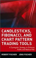 Candlesticks, Fibonacci, and Chart Pattern Trading Tools: A Synergistic Strategy to Enhance Profits and Reduce Risk(344 Wiley Trading)