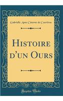 Histoire d'un Ours (Classic Reprint)