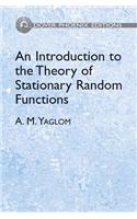 Introduction to the Theory of Stationary Random Functions