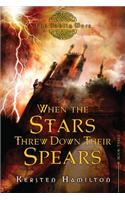 When the Stars Threw Down Their Spears: The Goblin Wars, Bk 3