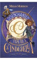 Disenchanted: The Trials of Cinderella (Tyme #2)