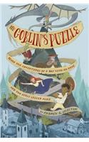 The Goblin's Puzzle: Being the Adventures of a Boy with No Name and Two Girls Called Alice: Being the Adventures of a Boy With No Name and Two Girls Called Alice