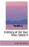 A History of Our Own Times, Volume II: (English)