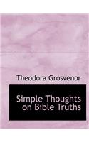 Simple Thoughts on Bible Truths: (English)