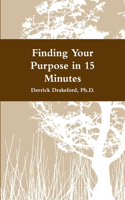 Finding Your Purpose in 15 Minutes