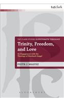 Trinity, Freedom and Love: An Engagement with the Theology of Eberhard Jüngel