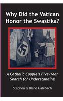 Why Did the Vatican Honor the Swastika?