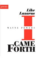 Like Lazarus I Came Forth