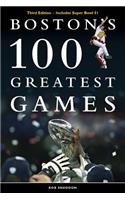 Boston's 100 Greatest Games: Third Edition - Includes Super Bowl 51