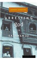 Arresting God in Kathmandu