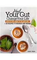 Heal Your Gut, Change Your Life