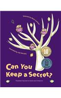 Can You Keep a Secret?