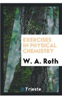 Exercises in Physical Chemistry