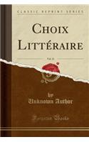 Choix Littéraire, Vol. 13 (Classic Reprint)