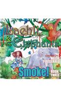 Laehli & the Elephants, Smoke