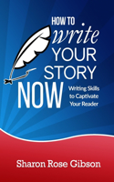 How to Write Your Story NOW