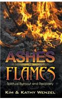 Ashes to Flames: Spiritual Burnout and Recovery