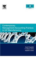Contemporary Management Accounting Practices in UK Manufacturing