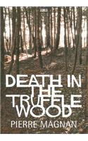 Death in the Truffle Wood