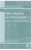 Africa Beyond the Post-Colonial