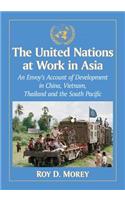 The United Nations at Work in Asia