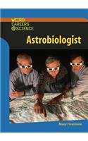 Astrobiologist: (Weird Careers in Science)